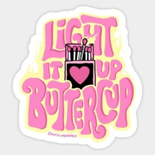 Light It Up Buttercup Sticker